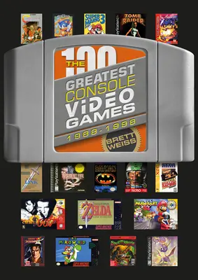 Cele mai bune 100 de jocuri video pe consolă: 1988-1998 - The 100 Greatest Console Video Games: 1988-1998