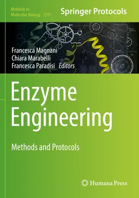 Ingineria enzimatică: Metode și protocoale - Enzyme Engineering: Methods and Protocols