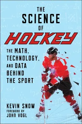 Știința hocheiului: Matematica, tehnologia și datele din spatele acestui sport - The Science of Hockey: The Math, Technology, and Data Behind the Sport