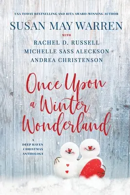 Once Upon a Winter Wonderland: O antologie de Crăciun Deep Haven - Once Upon a Winter Wonderland: A Deep Haven Christmas Anthology