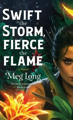 Furtuna rapidă, flacăra aprigă - Swift the Storm, Fierce the Flame