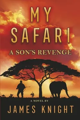 Safari-ul meu: Răzbunarea unui fiu - My Safari: A Son's Revenge