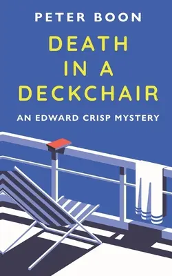 Death In A Deckchair: O nuvelă Edward Crisp - Death In A Deckchair: An Edward Crisp Novella