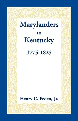 Locuitori din Maryland în Kentucky, 1775-1825 - Marylanders to Kentucky, 1775-1825