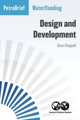 Waterflooding: Proiectare și dezvoltare - Waterflooding: Design and Development