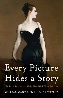 Every Picture Hides a Story: Modurile secrete prin care artiștii își fac lucrările mai seducătoare - Every Picture Hides a Story: The Secret Ways Artists Make Their Work More Seductive