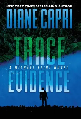 Trace Evidence: Un roman Michael Flint - Trace Evidence: A Michael Flint Novel