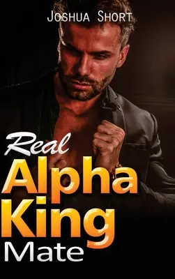 Adevărata pereche a regelui alfa - Real Alpha King Mate