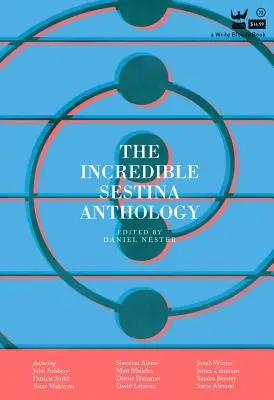 Incredibila antologie Sestina - The Incredible Sestina Anthology