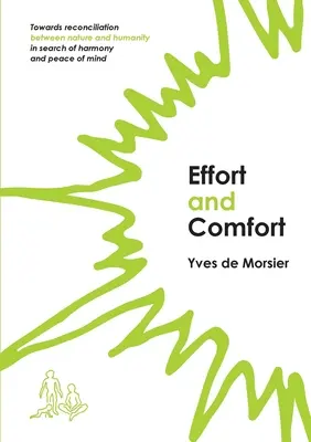 Efort și confort: Către reconcilierea dintre natură și umanitate în căutarea armoniei și a păcii sufletești - Effort and Comfort: Towards reconciliation between nature and humanity in search of harmony and peace of mind