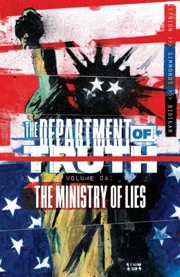 Departamentul Adevărului, Volumul 4: Ministerul Minciunilor (The Ministry of Lies) - Department of Truth, Volume 4: The Ministry of Lies
