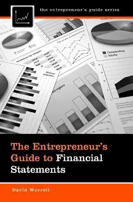 Ghidul antreprenorului privind situațiile financiare (The Entrepreneur's Guide to Financial Statements) - The Entrepreneur's Guide to Financial Statements