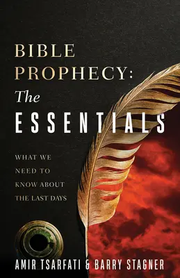 Profeția biblică: Esențial: Răspunsuri la cele mai frecvente întrebări ale dumneavoastră - Bible Prophecy: The Essentials: Answers to Your Most Common Questions