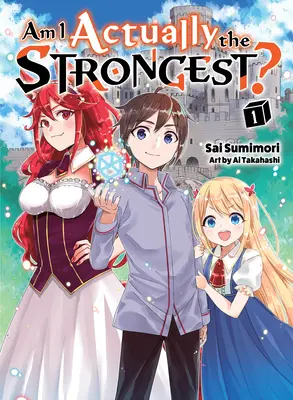 Sunt eu de fapt cel mai puternic? 1 (Light Novel) - Am I Actually the Strongest? 1 (Light Novel)