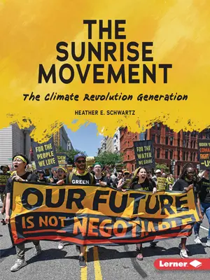 Mișcarea Sunrise: Generația Revoluției Climatice - The Sunrise Movement: The Climate Revolution Generation