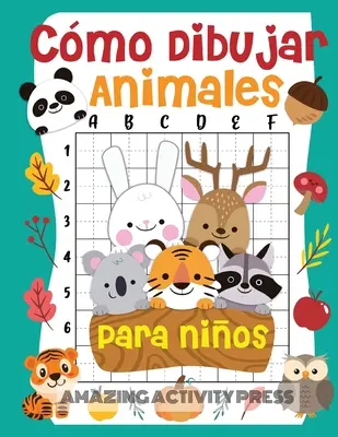 Cmo dibujar animales para nios: el divertido y emocionante libro de dibujo paso a paso para que los nios aprendan a dibujar sus animales favorites - Cmo dibujar animales para nios: el divertido y emocionante libro de dibujo paso a paso para que los nios aprendan a dibujar sus animales favoritos