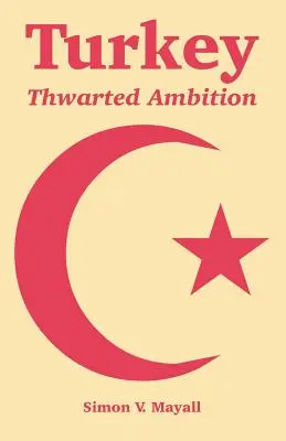 Turcia: Ambiție zădărnicită - Turkey: Thwarted Ambition