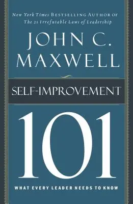 Autoîmbunătățirea 101: Ce trebuie să știe fiecare lider - Self-Improvement 101: What Every Leader Needs to Know