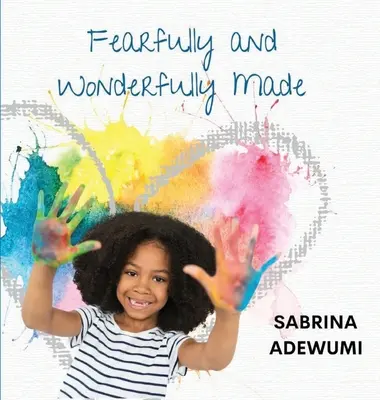 Făcut cu frică și cu minune - Fearfully and Wonderfully Made