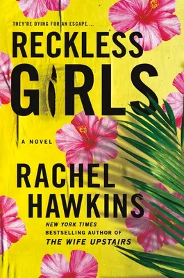 Fete nechibzuite - Reckless Girls