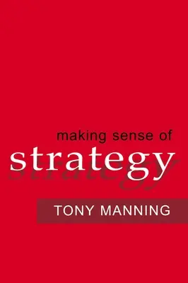 Înțelegerea strategiei - Making Sense of Strategy