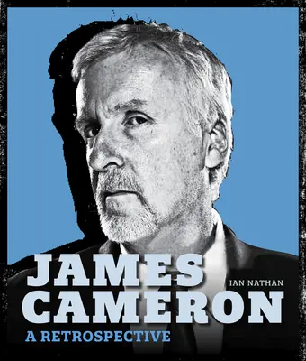 James Cameron: O retrospectivă - James Cameron: A Retrospective