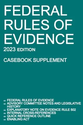Federal Rules of Evidence; 2023 Edition (Casebook Supplement): Cu note ale Comitetului consultativ, nota explicativă a Regulii 502, referințe încrucișate interne, qu - Federal Rules of Evidence; 2023 Edition (Casebook Supplement): With Advisory Committee notes, Rule 502 explanatory note, internal cross-references, qu