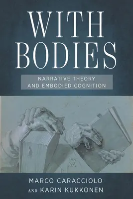 Cu corpuri: Teoria narativă și cogniția corporală (Embodied Cognition) - With Bodies: Narrative Theory and Embodied Cognition