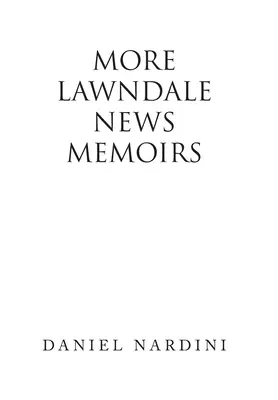 Mai multe memorii Lawndale News - More Lawndale News Memoirs