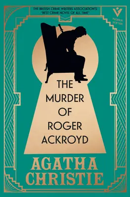 Crima lui Roger Ackroyd, ediție de lux: O superbă ediție cadou a celui mai bun și mai influent mister al celui mai mare scriitor de crime din lume - The Murder of Roger Ackroyd, Deluxe Edition: A Gorgeous Gift Edition of the World's Greatest Crime Writer's Best and Most Influential Mystery