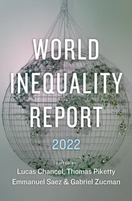 Raportul mondial privind inegalitatea 2022 - World Inequality Report 2022