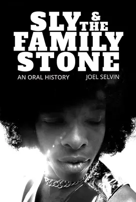Sly & the Family Stone: O istorie orală - Sly & the Family Stone: An Oral History