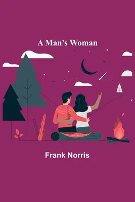 Femeia unui bărbat - A Man's Woman