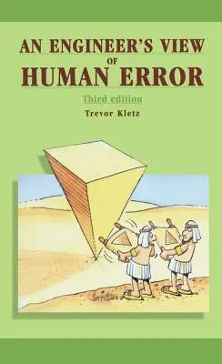 Punctul de vedere al unui inginer asupra erorii umane - An Engineer's View of Human Error