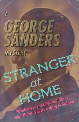 Străin acasă: Un mister de George Sanders - Stranger at Home: A George Sanders Mystery