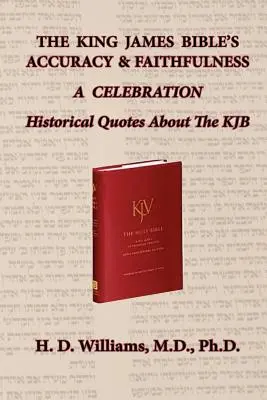 Acuratețea și fidelitatea Bibliei King James - The King James Bible's Accuracy & Faithfulness