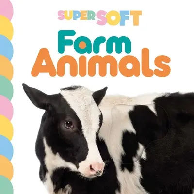Super Soft Farm Animals: Carte de bord fotografică de atins și simțit - Super Soft Farm Animals: Photographic Touch & Feel Board Book