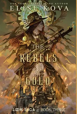 Rebelii de aur - The Rebels of Gold