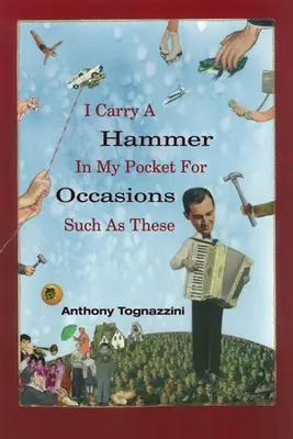 Am un ciocan în buzunar pentru ocazii ca acestea - I Carry a Hammer in My Pocket for Occasions Such as These