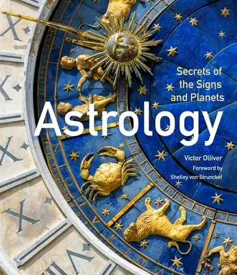 Astrologie: Secretele semnelor și planetelor - Astrology: Secrets of the Signs and Planets