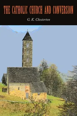 Biserica Catolică și convertirea - The Catholic Church and Conversion