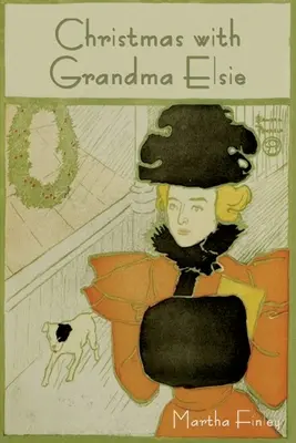Crăciun cu bunica Elsie - Christmas with Grandma Elsie