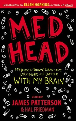 Med Head: Bătălia mea cu creierul, în stil Knock-Down, Drag-Out, drogat - Med Head: My Knock-Down, Drag-Out, Drugged-Up Battle with My Brain