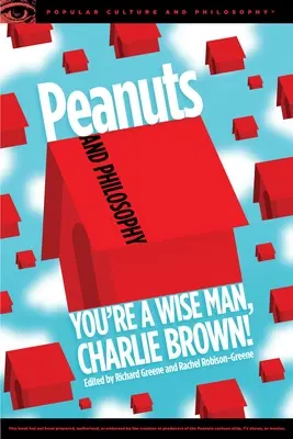 Peanuts și filosofia: Ești un om înțelept, Charlie Brown! - Peanuts and Philosophy: You're a Wise Man, Charlie Brown!