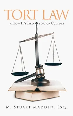 Legea răspunderii civile delictuale și modul în care aceasta este legată de cultura noastră - Tort Law and How It's Tied to Our Culture