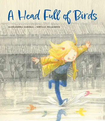 Un cap plin de păsări - A Head Full of Birds