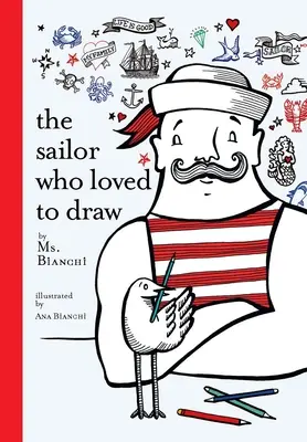 Marinarul căruia îi plăcea să deseneze - The Sailor Who Loved to Draw