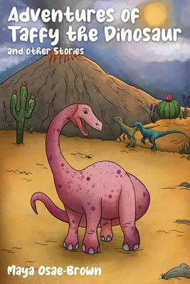 Aventurile dinozaurului Taffy și alte povestiri - Adventures of Taffy the Dinosaur and Other Stories