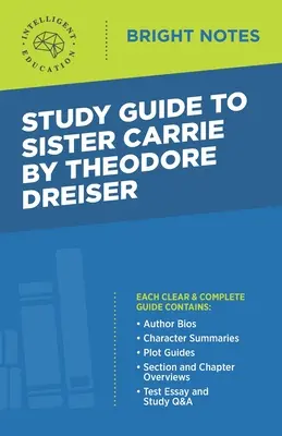 Ghid de studiu la Sister Carrie de Theodore Dreiser - Study Guide to Sister Carrie by Theodore Dreiser