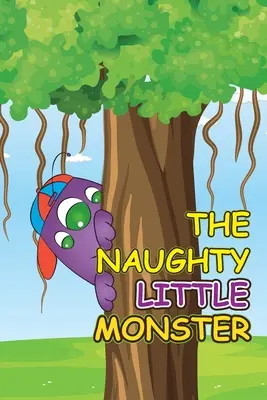 Micul monstru obraznic - The Naughty Little Monster